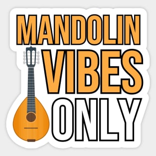 Mandolin Vibes Only Sticker